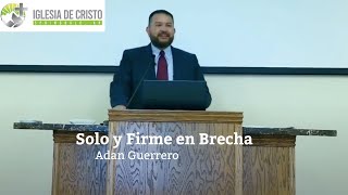 Parte 1 Solo y Firme en Brecha [upl. by Freyah]