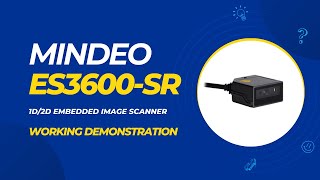 Mindeo ES3600SR 1D2D Image Scanner Working Demonstration [upl. by Ecnadnac311]