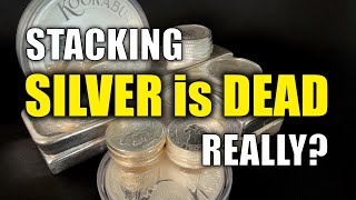 Stacking Silver is Dead Really [upl. by Bello]