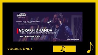 Gorak Dhanda Nescafe Basement  vocals only Zain Ali Tum Ek Gorak Dhanda HO [upl. by Gnot572]