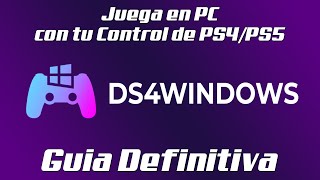 DS4Windows · Guia Definitiva · Juega en PC con Control de PS4PS5Switch · KWBD Tutoriales PC [upl. by Cuttie356]