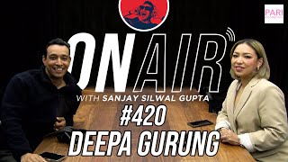 On Air With Sanjay 420  Deepa Gurung [upl. by Rannug977]