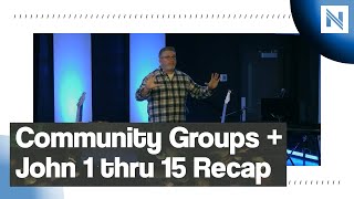 Community Groups amp Recap of John 115  Pastor Joe Snyder [upl. by Greiner]