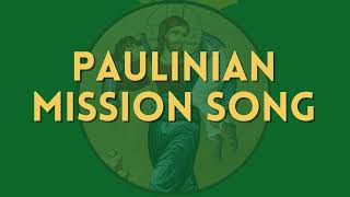 Paulinian Mission Song [upl. by Yonita249]