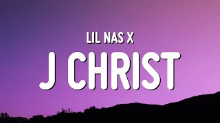 Lil Nas X  J CHRIST Lyrics [upl. by Heeley896]