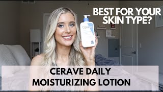 Cerave Daily Moisturizing Lotion Review [upl. by Coussoule]