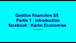 Gestion financière partie 1 introduction [upl. by Rtoip174]