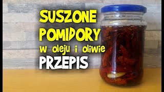 SUSZONE POMIDORY w oleju i oliwie przepis  Wiejskie Inspiracje [upl. by Mateo]