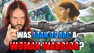 Was Joan of Arc Actually A Warrior [upl. by Reivilo111]