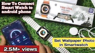 T800 ultra smart watch connect to phone  how to connect smartwatch to android phone [upl. by Ahsinan]