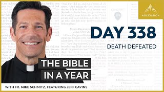 Day 338 Death Defeated — The Bible in a Year with Fr Mike Schmitz [upl. by Marlow]