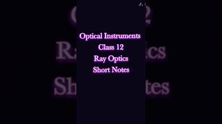 OPTICAL INSTRUMENTS Simple amp Compund Microscope Astronomical Telescope Class 12 Physics shorts [upl. by Elyagiba]