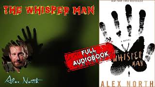 The Whisper Man by Alex North 🎧 Full Audiobook Horror Novel [upl. by Bowe]