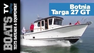 Botnia Targa 27 GT  solide stable et performant  Boats TV tests et présentations de bateaux [upl. by Meghann]