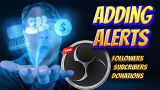 OBS Studio  Adding Alerts for Follower Subscriber Donation [upl. by Eiramaliehs]