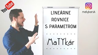 LINEÁRNE ROVNICE S PARAMETROM  riešenie príkladov [upl. by Breech472]