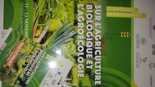 Retour en vidéo sur la CONFERENCE INTERNATIONALE SUR LAGRICULTURE BIOLOGIQUE ET LAGROÉCOLOGIE [upl. by Nnairac]