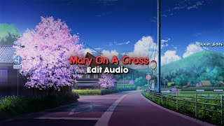 Mary On a Cross  Ghost 『Edit Audio』 [upl. by Noved]