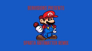 Benvisions Take Racist Mario  23 Fcking Years Sparta Antimatter Remix [upl. by Atiuqehc]