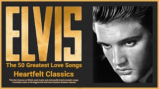 Elvis Presley 2024 Mix Playlist  The 50 Greatest Love Songs by Elvis Presley  Best Love Songs [upl. by Ynafetse149]