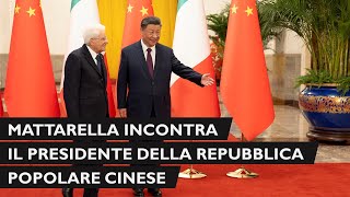 Pechino il Presidente Mattarella incontra il Presidente Xi Jinping [upl. by Sineray]