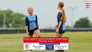 ESFA GIRLS DEVELOPMENT CUP FINAL DAY 2  WOOD GREEN SCHOOL v BULLERS WOOD SCHOOL [upl. by Trellas]