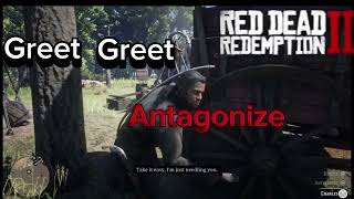 Rdr2Greet Greet Antagonize at camp [upl. by Toddy]