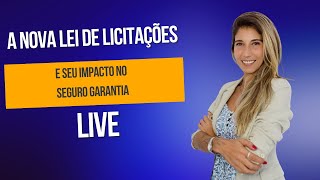 A Nova Lei de Licitações e seu impacto no mercado segurador LIVE [upl. by Lyndy]