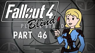 Fallout 4  Blind  Part 46 End Of The Line [upl. by Remled]