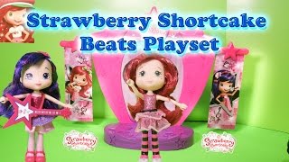 STRAWBERRY SHORTCAKE Sweet Beats Stage Strawberry Shortcake YouTube Video Toy Review [upl. by Lupe]