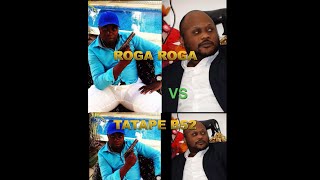 TATAPE B52 VS ROGA ROGA EYE KISI EYE MABE EYE NDONGO [upl. by Savart]