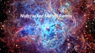 Nutcracker March Remix [upl. by Ronoel]