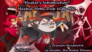 Hazbin Hotel Fandub Huskers Introduction FT crimsonshadowVA [upl. by Crifasi]