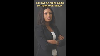 DO I HAVE ANY RIGHTS DURING MY PROBATIONARY PERIOD [upl. by Pros801]