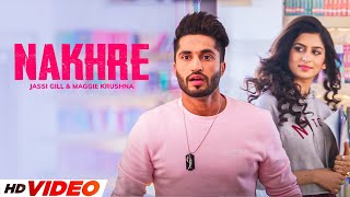 Nakhre HD Video  Jassi Gill  Ft Maggie Krushna  Latest Punjabi Songs 2024 [upl. by Ffoeg]