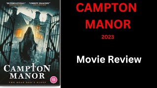 CAMPTON MANOR 2023  Movie Review [upl. by Yhtak]