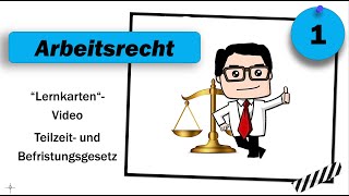 Arbeitsrecht 1  quotLernkartenquot  Video zum Teilzeit und Befristungsgesetz [upl. by Henri598]