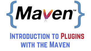 Introduction to Plugins with the Maven [upl. by Karlens128]