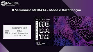 II Seminário MODATA  Moda e Dataficação 0512 [upl. by Sibbie]