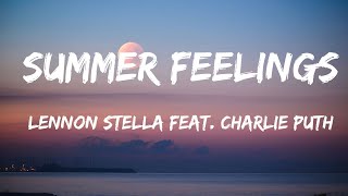 Lennon Stella  Summer Feelings feat Charlie Puth Lyrics Video [upl. by Hyrup]