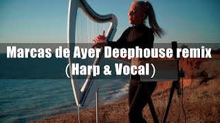 Marcas de Ayer Deephouse remix Harp amp Vocal [upl. by Carn262]