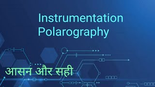 Instrumentation Polarography [upl. by Petronilla]