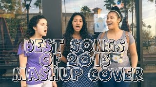 BEST SONGS OF 2013  Acapella Mashup Cover [upl. by Emoryt]