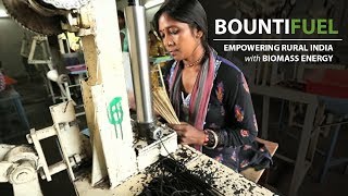 Bountifuel Empowering rural India with biomass energy [upl. by Hselin]