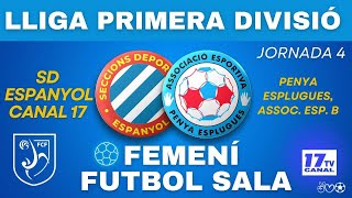 J3 1ª DIV FUTSAL FEM  SD ESPANYOL CANAL 17 A Vs PENYA ESPLUGUES ASSOC ESP B  09112024 [upl. by Hannasus]