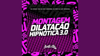 Montagem Dilatação Hipnótica 30 [upl. by Nomaid]