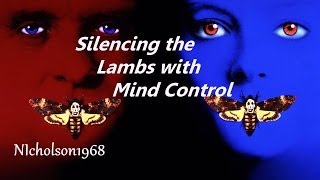 Silencing the Lambs with Mind Control MK Butterfly Mix [upl. by Reidid]