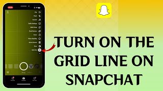 How to Turn On the Grid Line on Snapchat  Perfect Your Snap Composition [upl. by Hoskinson]