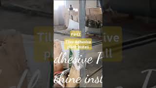 Tiles Adhesive plant install 6M views automobile [upl. by Asteria643]