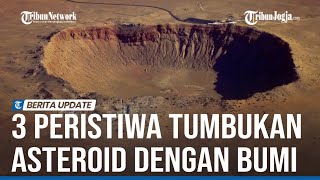 JEJAK 3 PERISTIWA TUMBUKAN ASTEROID DENGAN BUMI [upl. by Aisatana391]